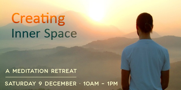 Kalpa Bhadra Buddhist Centre » Creating Inner Space – a Meditation Retreat - Space For Inner Calmness